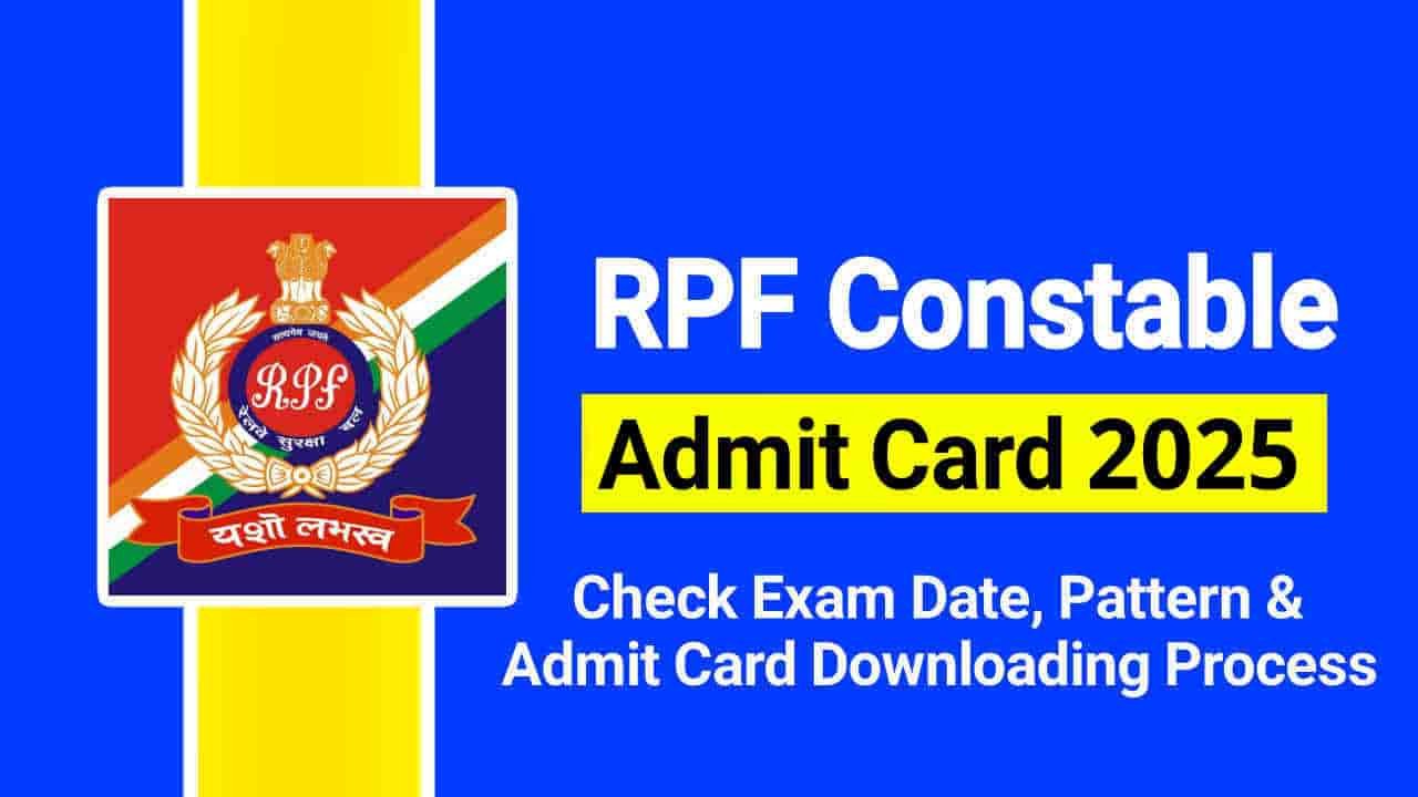 RPF Constable Admit Card 2025 Out, Hall Ticket Download Link, Check Exam Date & Pattern
