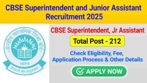 CBSE Superintendent, Junior Assistant Recruitment 2025, Apply Online, Check Eligibility