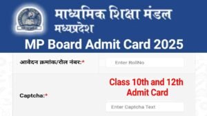 MP Board Admit Card 2025 for Class 10th & 12th, Hall Ticket Download Link