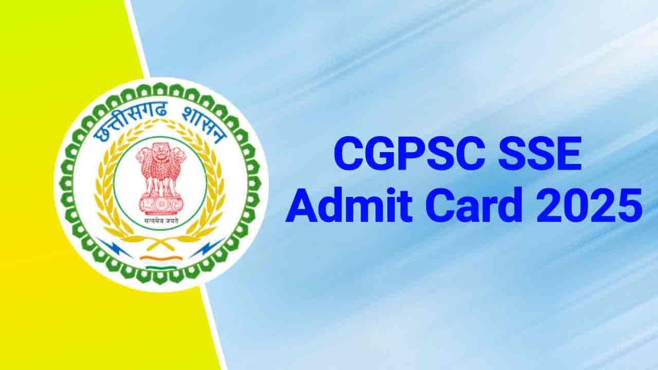 CGPSC Admit Card 2025, SSE Prelims Hall Ticket Download Link at psc.cg.gov.in