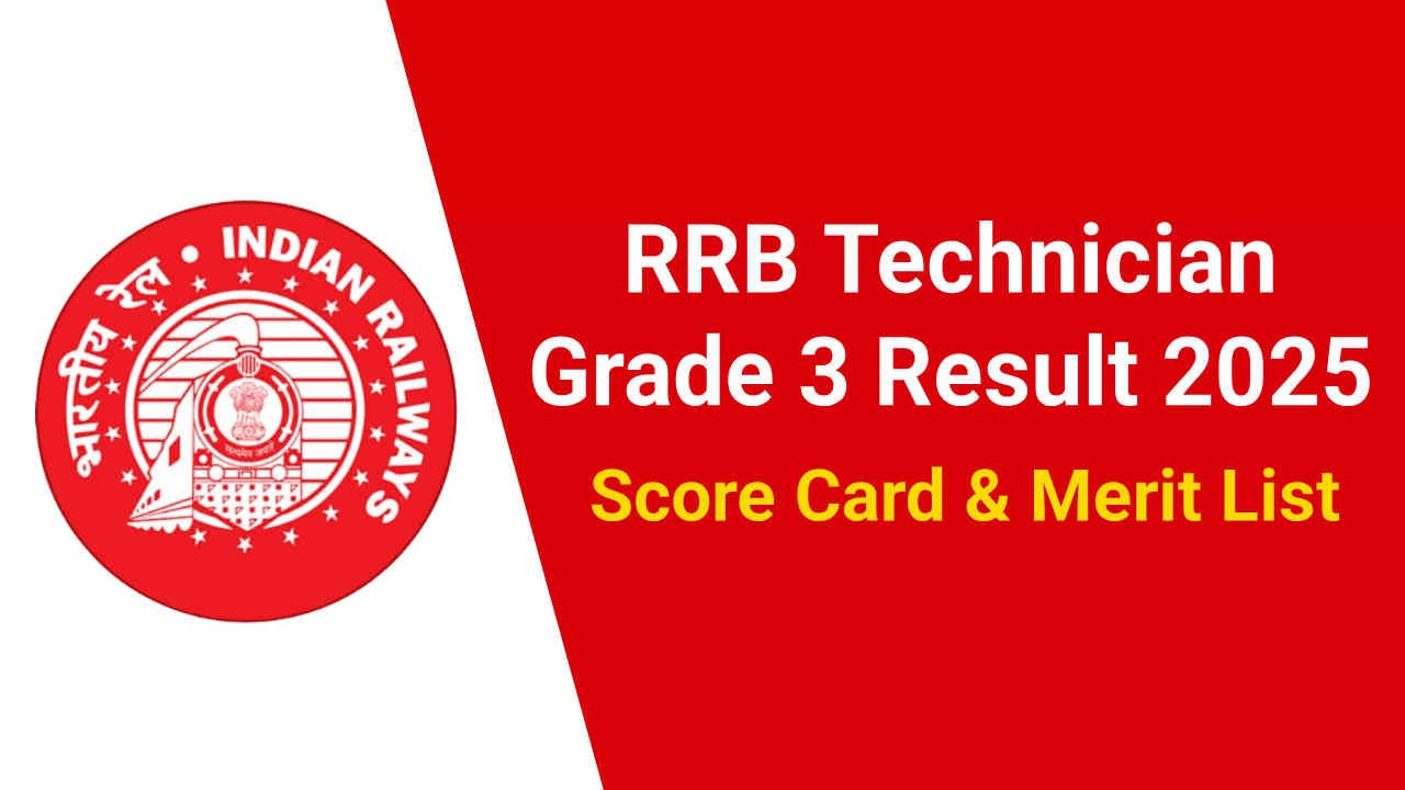 RRB Technician Grade 3 Result 2025, Zone Wise Merit List PDF, Score Card and Cut off Marks