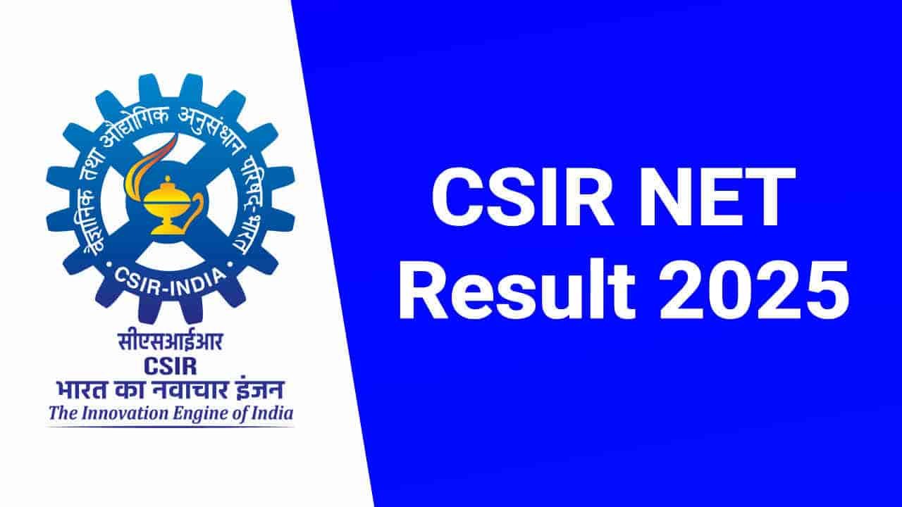 CSIR NET Result 2025, Scorecard PDF and Result Link