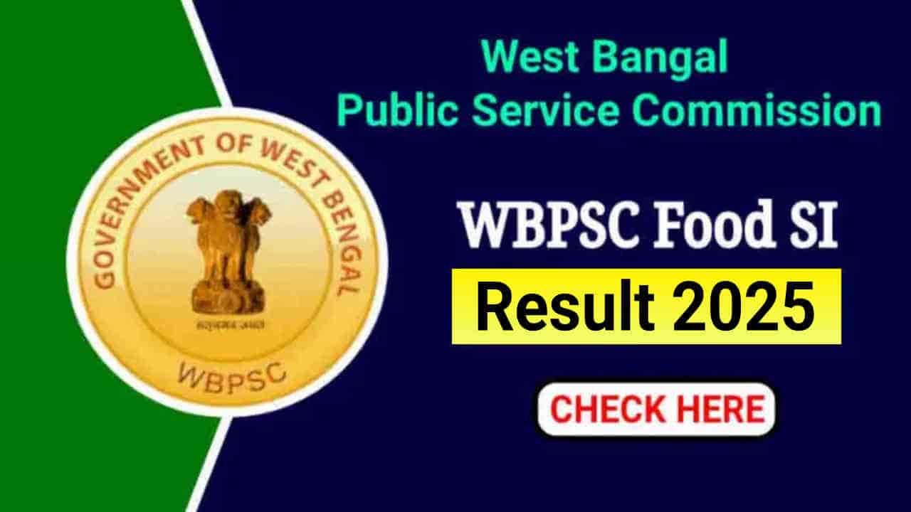 WBPSC Food SI Result 2025, Cut Off Marks, Merit List and Result PDF