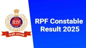 RPF Constable Result 2025, CBT Exam Merit List PDF and Score Card