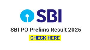 SBI PO Prelims Result 2025 Out, Check Probationary Officer Result & Download Score Card