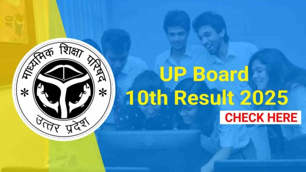 UP Board 10th Result 2025, Uttar Pradesh 10th Result Date & Time, Direct Link @upresults.nic.in