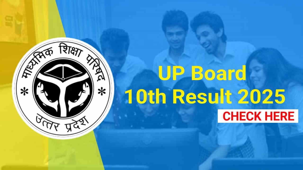 UP Board 10th Result 2025, Uttar Pradesh 10th Result Date & Time, Direct Link @upresults.nic.in