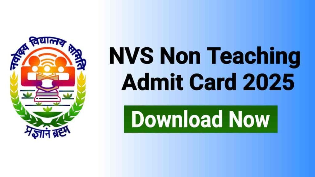 NVS Non Teaching Admit Card 2025 Download Exam City Slip at navodaya.gov.in