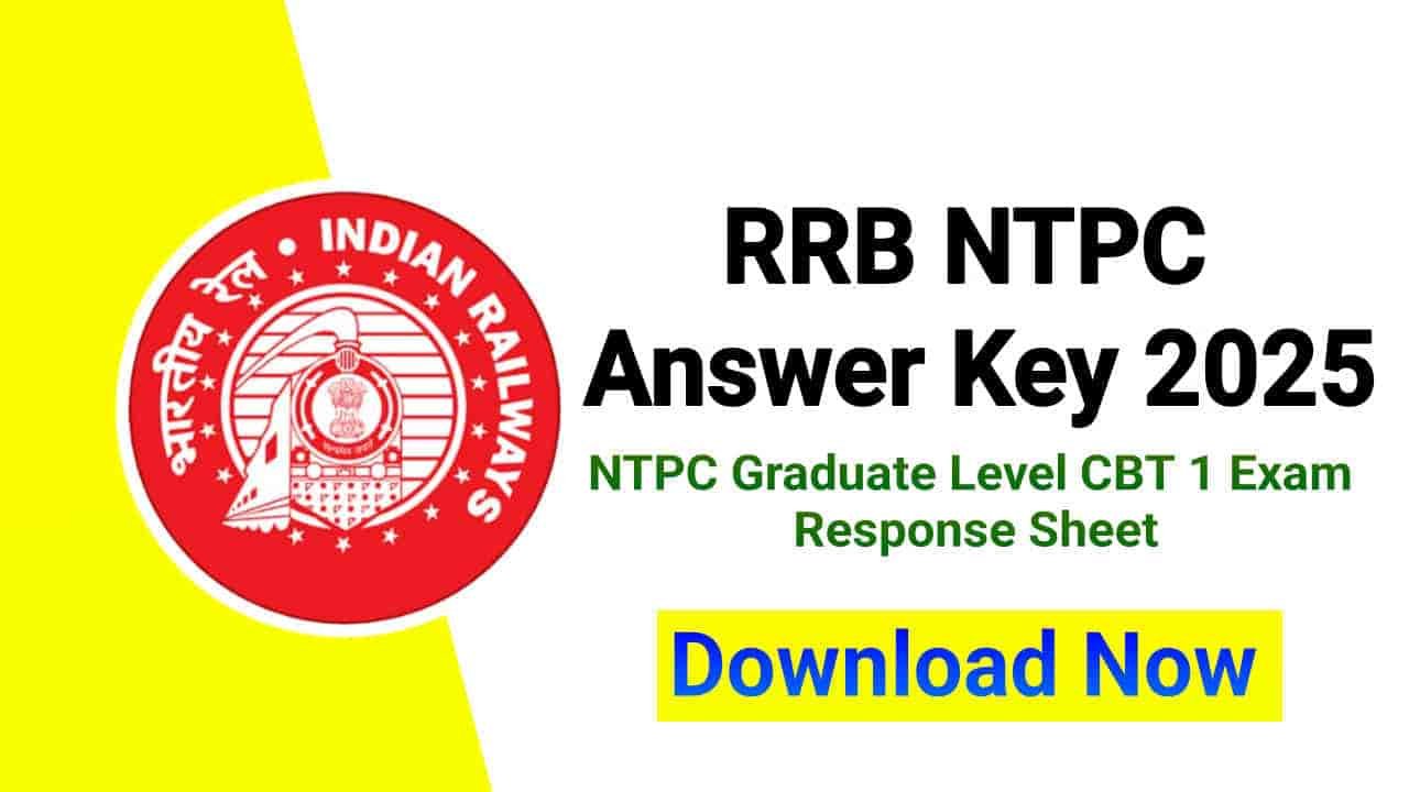 RRB NTPC Answer Key 2025, Graduate Level CBT 1 Response Sheet Download Link Release Today @rrbcdg.gov.in