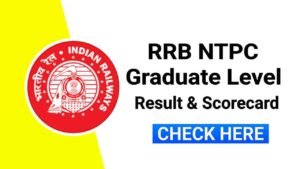 RRB NTPC Graduate Level Result 2025 Out, Download CBT 1 Result & Scorecard PDF