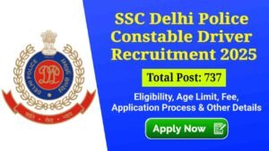 SSC Delhi Police Constable Driver Vacancy 2025 Apply Online, Check Eligibility & Other Details